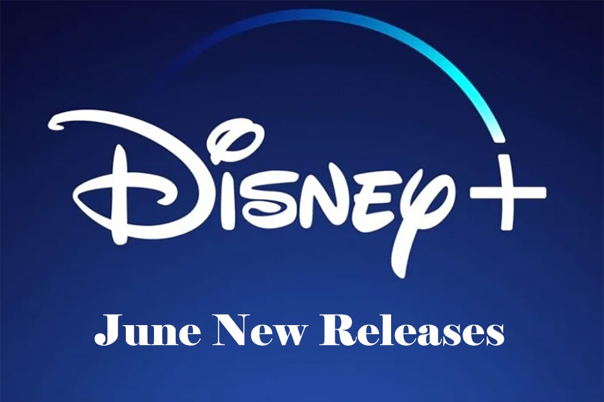 What's Coming to Disney+ in June of 2022 Pop Culture Press