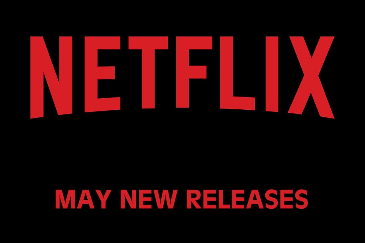 What's Coming to Netflix in May of 2022 Pop Culture Press