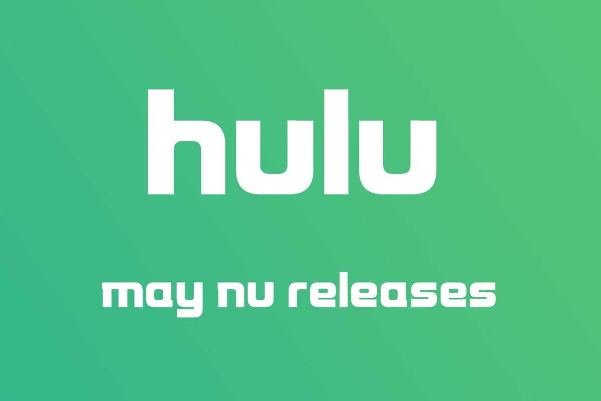What's Coming to Hulu in May 2022 Pop Culture Press